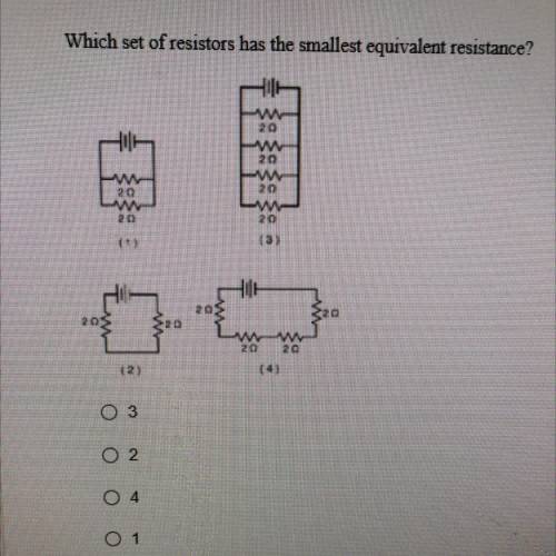 Which set of resistors has the smallest equivalent resistance?