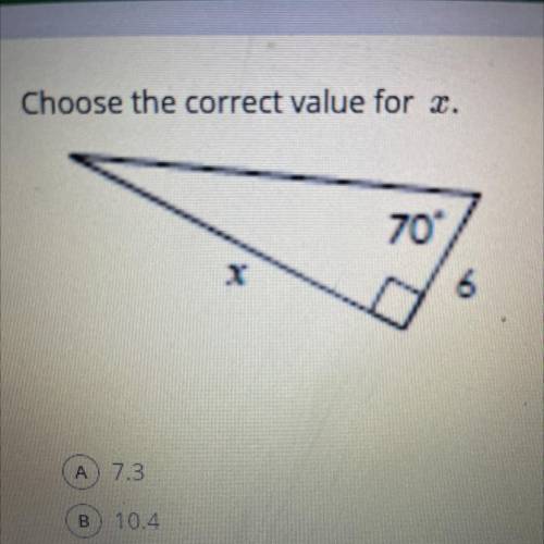 Choose the correct value for x.
A. 7.3
B. 10.4
C. 13.7
D. 16.5
See pic above