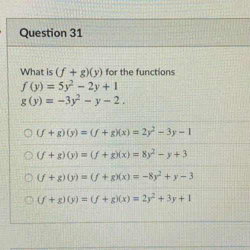 What it (f+g)(y) for the functions
F(y)=5y^2-2y+1
G(y)=-3y^2-y-2