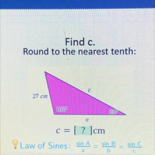 Find c. Round to the nearest tenth: