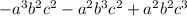 -a^{3} b^{2} c^{2} - a^{2} b^{3} c^{2} + a^{2} b^{2} c^{3}