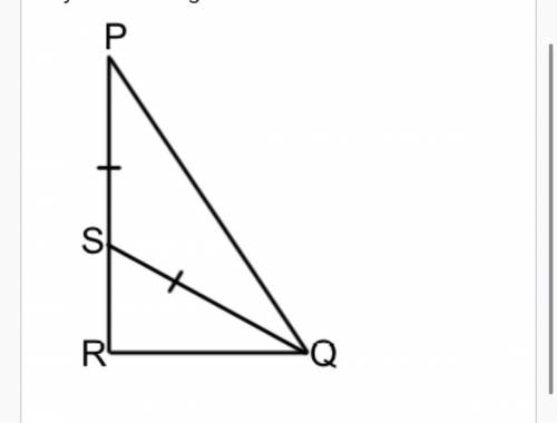 P, Q & R form a right-angled triangle.

R, S & P lie on a straight line.
PS = SQ and 
∠
SQ