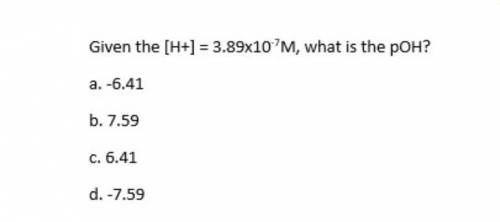 Given the [H+] = 3.89 x 10^-7 M, what is the pOH?