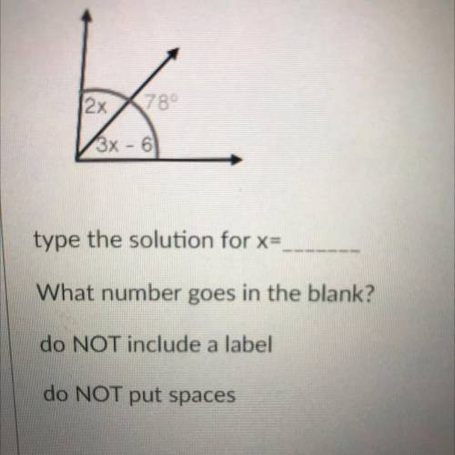 3x - 6
type the solution for x=
Please help meeee