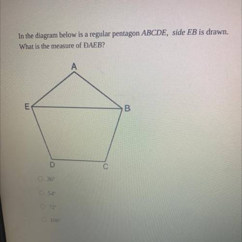 In the diagram below is a regular pentagon ABCDE, side EB is drawn.

What is the measure of DAEB?