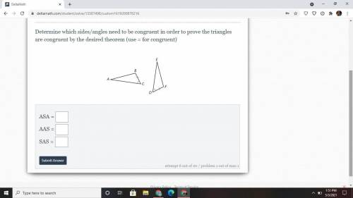 Determine which sides/angles need to be congruent in order to prove the triangles are congruent by