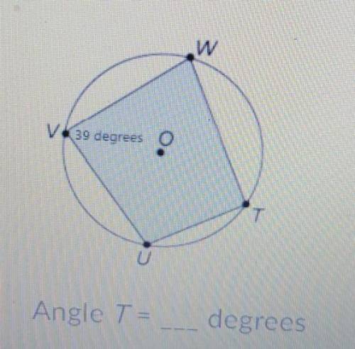 Angle T = ___ degrees​