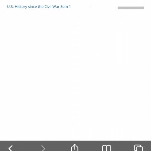 U.S History since the civil war sem 1 Quiz 1.3.7