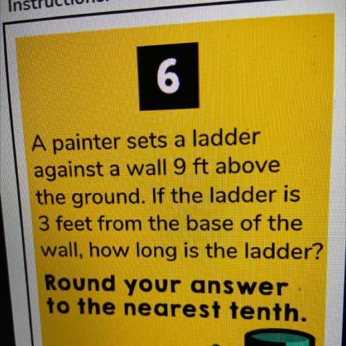a painter sets a ladder against a wall 9 ft anove the geound. if the ladder is 3 feet from the base