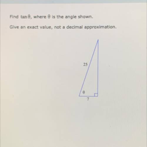 Find tan 8, where is the angle shown.

Give an exact value, not a decimal approximation.
25
7