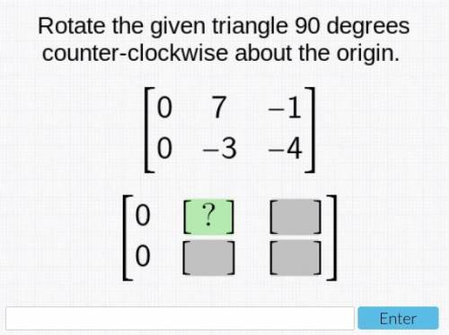 Rotate the given triangle 90 degrees counterclockwise about the origin

geometric transformations
