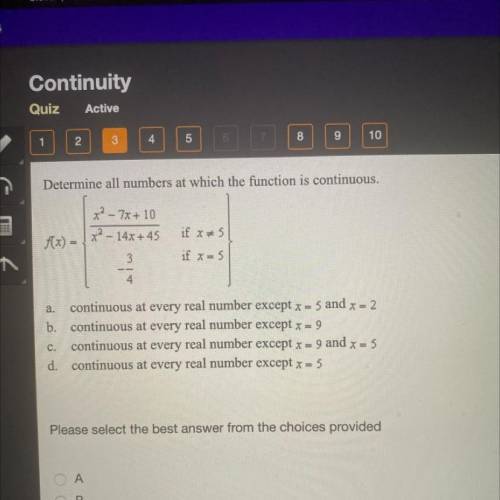 Determine all numbers at which the function is continuous.