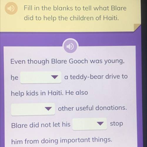 Fill in the blanks to tell what Blare

did to help the children of Haiti.
Even though Blare Gooch