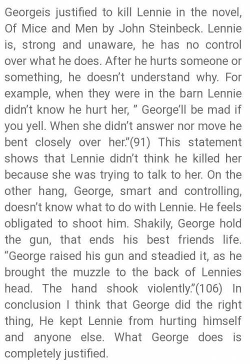 in of mice & men Was George justified in killing Lennie at the end of the story OR should Lenn