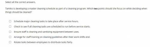 Select all the correct answers.

Tamiko is developing a master cleaning schedule as part of a clea