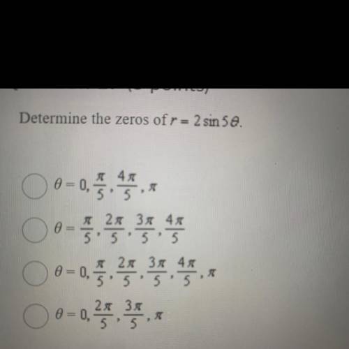 Determine the zeros of r = 2 sun 5 theta