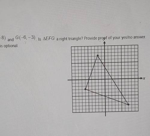 In triangle EFG, E(-2, 7), F(7, -8) and G(-6, -3). Is triangle EFG a right triangle? ​
