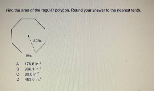 14

Find the area of the regular polygon. Round your answer to the nearest tenth.
13.07 in
10 in
A