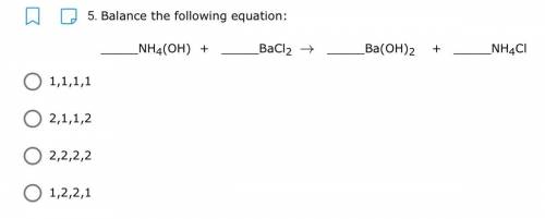 Balance the equation:

A) 1, 1, 1, 1
B) 2, 1, 1, 2
C) 2, 2, 2, 2
D) 1, 2, 2, 1