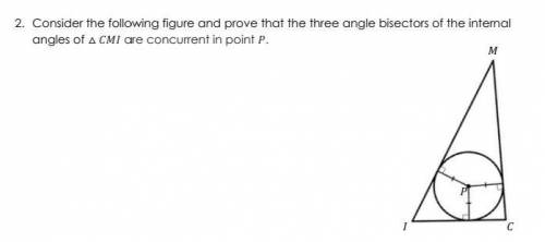 Consider the following figure and prove that the three angle bisectors of the internal angles of ∆C