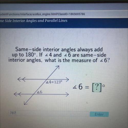 Same-side interior angles always add

up to 180°. If 44 and 46 are same-side
interior angles, what