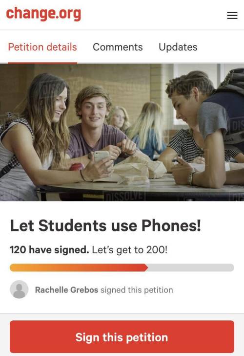 Sign this petition if you want phones in skool!! It’s for the students. Change. Org