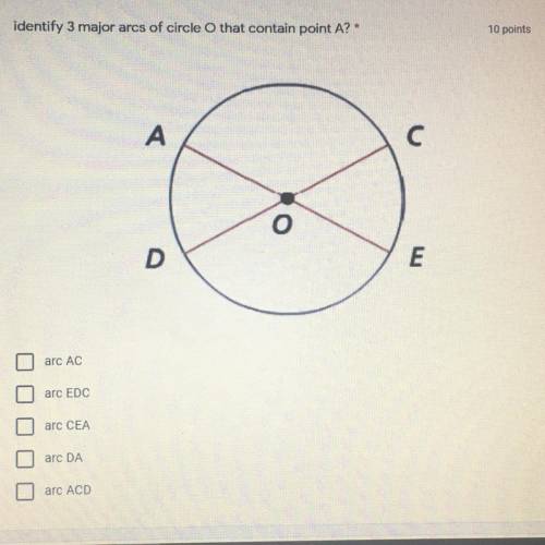 Identify 3 major arcs of circle that contain point A?
