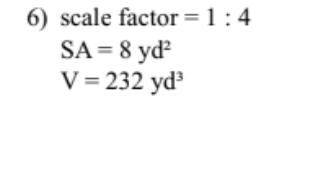 The scale factor between two similar figures is given. The surface area and volume of the smaller f
