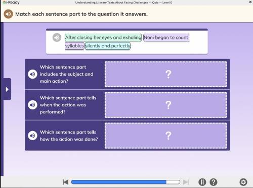 Match each sentence part to the question it answers.