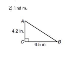 2) Find each angle measure to the nearest degree

Find m.
4.2 in.
I
B
6.5 in.
pleaseeeeeeee help i