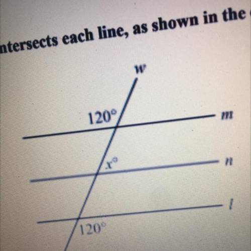 Lines m, n, and I are parallel. Line w intersects each line, as shown in the diagram below.

Based