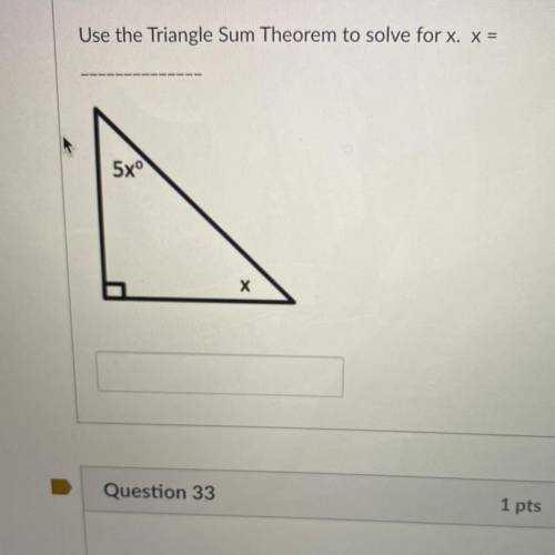 Use the Triangle Sum Theorem to solve for x. x =
5xº
х