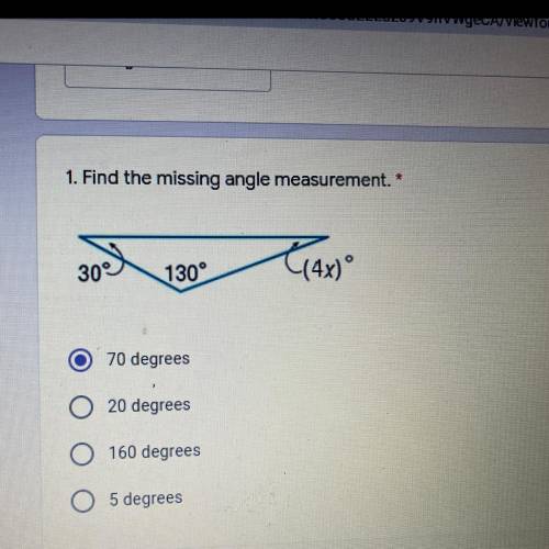 1. Find the missing angle measurement. *

Taxo
30°
130°
70 degrees
20 degrees
160 degrees
5 degree