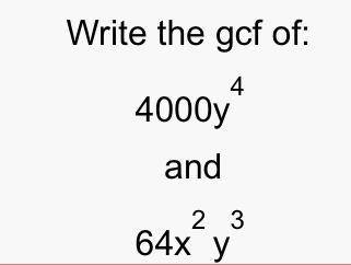 Write the GCF of polynomials. Through explanation if you want