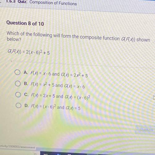 Question 8 of 10

PLEASE PLEASE HELP ME
Which of the following will form the composite function GF