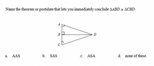 Name the correct theorem or postulate -- multiple choice