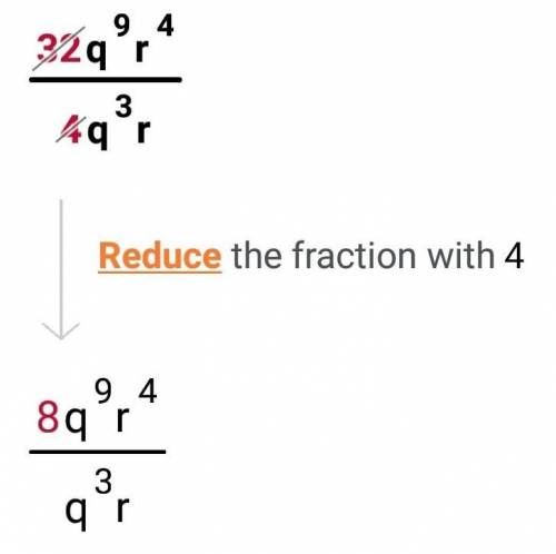 Simplify 32q^9r^4 / 4q^3r
