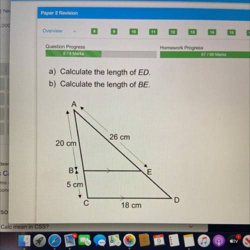 A) Calculate the length of ED.

b) Calculate the length of BE.
A
26 cm
20 cm
BX
1
E
5 cm
С
D
18 cm