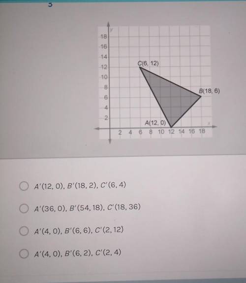 What are the vertices of AA'B'C' if ABC is dilated by a scale factor of in ? 16 14 12 C(6, 12) 10 8