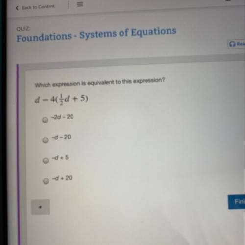 Back to Content

QUIZ:
Foundations - Systems of Equations
Which expression is equivalent 
Please h