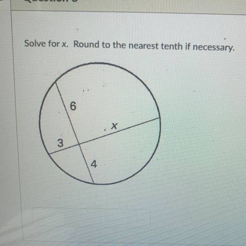 Solve for x.round to the nearest tenth of necessary??