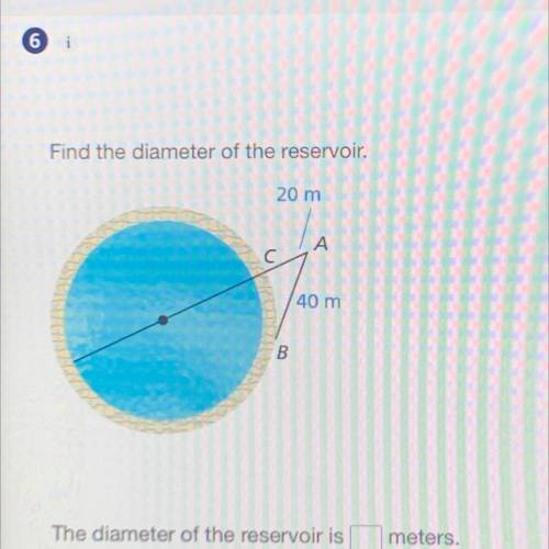 The diameter of the reservoir is