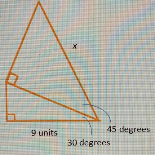 What is the value of x in the diagram below?

18/sqrt3
18 sqrt2/sqrt3
18 sqrt3/sqrt2
18 sqrt2