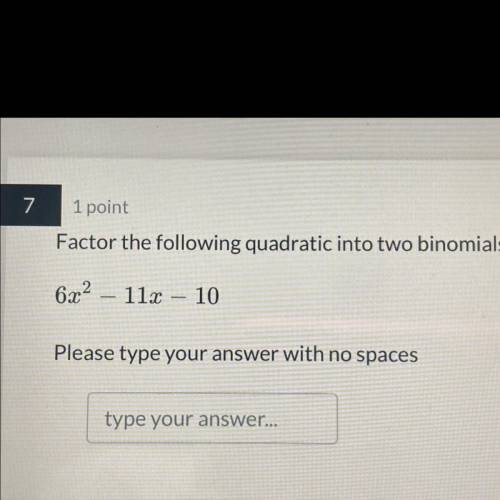 Factor the following quadratic into two binomials
6x2 – 11x – 10