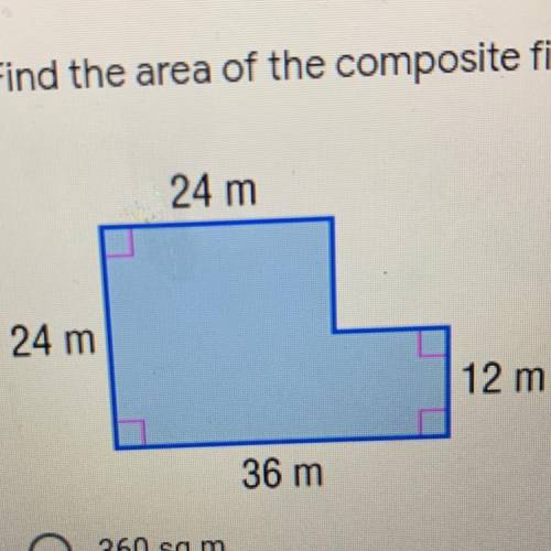Find the area of the composite figure.

A. 360 sq m 
B. 720 sq m
C. 1000 sq m 
D. 1152