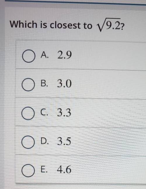 Which is closest to 9.2​