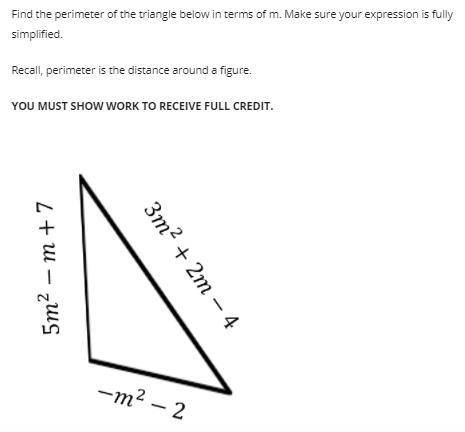 Find the perimeter of the triangle below in terms of m. Make sure your expression is fully simplifi