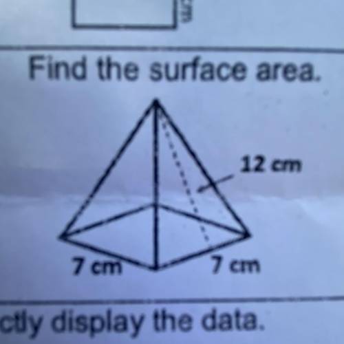 Find the surface area.
12 cm
7 cm
7 cm