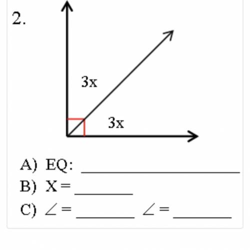Find the value for X. C) Find the missing angle measures.