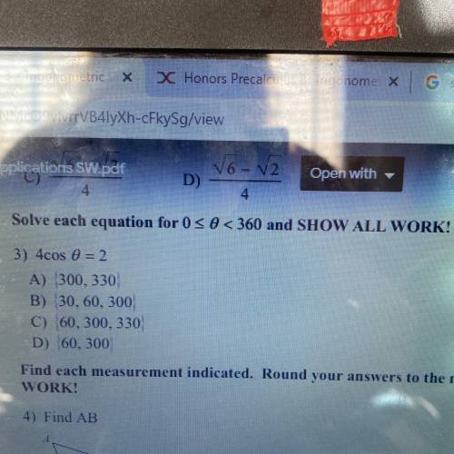 Solve each equation for 0 less than equal to 2 less than 360 of 4cos